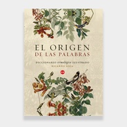 El origen de las palabras - Autor: Ricardo Soca
ISBN: 978-958-8969-05-3
23.5X17 cm
536 páginas