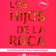 Los Hijos de la Roca.  - Tamaño: 17 x 23 cm / 164 Páginas
ISBN 978-958-99667-1-6
