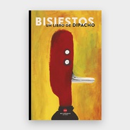 Bisiestos - Autor: Dipacho
ISBN: 978-958-8969-02-2
29.5 cm x 20 cm
48 pp
